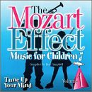 The Mozart Effect Music for Children Vol.1 Tune up Your Mind