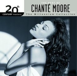 The Best of Chante Moore: 20th Century Masters - The Millennium Collection