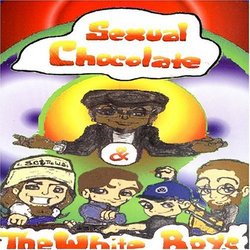 Sexual Chocolate and the White Boys