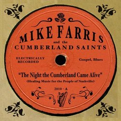 The Night the Cumberland Came Alive By Mike Farris (2011-01-24)