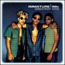 Immature & IMX - Greatest Hits