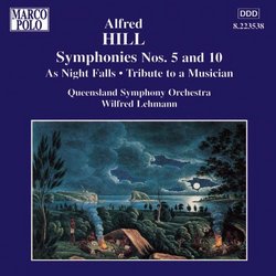 Alfred Hill: Symphonies 5 & 10 / As Night Falls