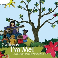 I'm Me! A Collection of Songs for Children