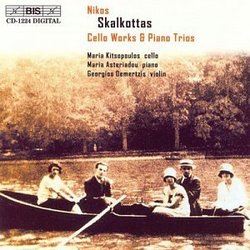 Nikos Skalkottas: Cello Works & Piano Trios