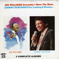 Joe Williams Everyday I Have the Blues Johnny Hartman First Lasting and Always...2 Complete Albums