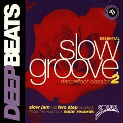 Essential Slow Groove Dancefloor Classics Volume 2