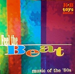 Feel the Beat Music of the 80's