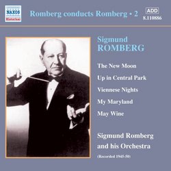 Sigmund Romberg: The New Moon; Up in Central Park; Viennese Nights
