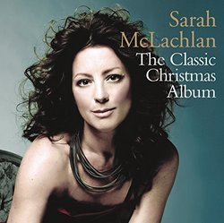 Classic Christmas Album by MCLACHLAN,SARAH (2015-10-02)