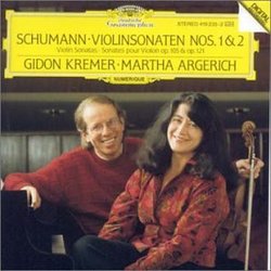 Robert Schumann: Violin Sonatas No. 1, Op. 105 & No. 2, Op. 121 - Gidon Kremer & Martha Argerich