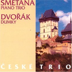 Bedrich Smetana: Piano Trio; Dvorák: Dumky