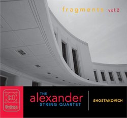 Shostakovich: Fragments Vol. 2 - String Quartets Nos. 8-15/Preludes & Fugues (arr. Grafilo)/Unfinished String Quartet (3 CDs)