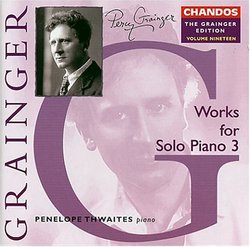 Grainger: Works for Solo Piano, Vol. 3