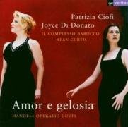 Patrizia Ciofi & Joyce DiDonato - Amor e gelosia (Handel Operatic Duets)