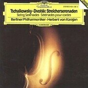 Tschaikowsky, Dvorák: Streicherserenaden - String Serenades - Serenades pour cordes