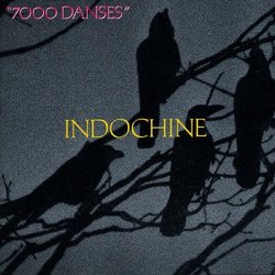 7000 Danses by INDOCHINE (2007-12-04)