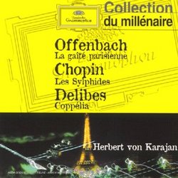 Offenbach: La gaîté parisienne; Chopin: Les Sylphides; Delibes: Coppélia