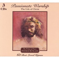Passionate Worship: The Life of Christ
