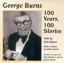 George Burns: 100 Years, 100 Stories