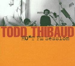 Ho*T FM Session by Todd Thibaud