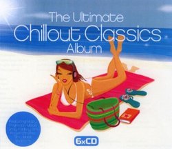 Ultimate Chillout Classics Album