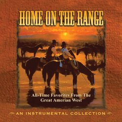 Home on the Range: All-Time Favorites from the Gre