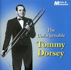 Tommy Dorsey: The Unforgettable [Import]