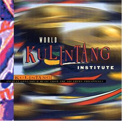 World Kulintang Institute: 3rd Century Gong/Ensemble Music From The Southern Philippines