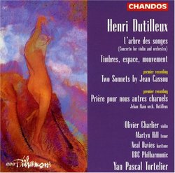 Henri Dutilleux: L'Arbre des Songes (Concerto for Violin & Orchestra) / Timbres, Espace, Mouvement / Two Sonnets by Jean Cassou / Prière pour Nous Autres Charnels - BBC Philharmonic / Yan Pascal Tortelier