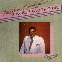Rev. James Cleveland Sings With The World's Greatest Choirs