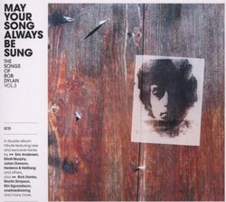 May Your Song Always Be Sung: Songs of Bob Dylan 3