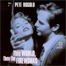 This World, Then The Fireworks: Original Motion Picture Soundtrack
