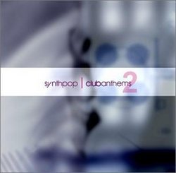 Synthpop Club Anthems 2