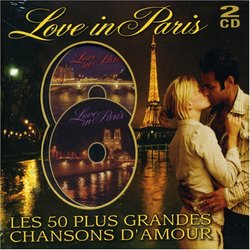 Love in Paris: Les 50 Plus Grandes Chansons