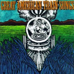 Great American Train Songs