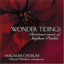 Wonder Tidings: Christmas Music of Stephen Paulus