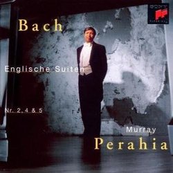 Bach: English Suites Nos. 2, 4, 5