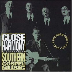 Close Harmony: History of Southern Gospel 1