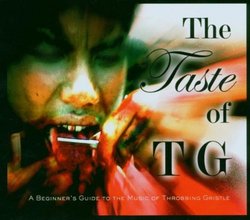 Taste of Tg: a Beginners Guide to the Music of Throbbing Gristle