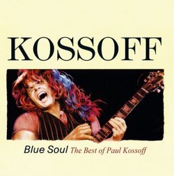 Blue Soul-the Best of Import, Original recording remastered Edition by Paul Kossoff (2010) Audio CD