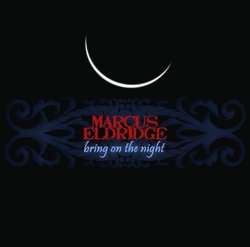 Marcus Eldridge: Bring On The Night