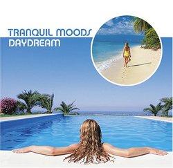Tranquil Moods: Daydream