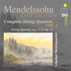 Mendelssohn: Complete String Quartets, Vol. 1, Op. 12 & 13