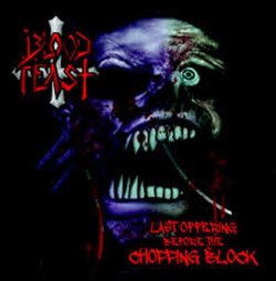 Last Offering Before The Chopping Block by Blood Feast
