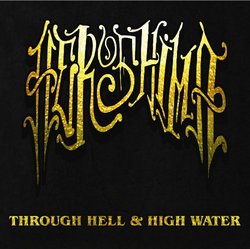 Through Hell & High Water