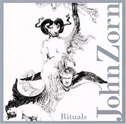 John Zorn: Rituals