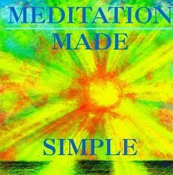 Meditation Made Simple (The Mind and Body Healing Series)