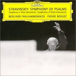 Igor Stravinsky: Symphony of Psalms; Symphony in Three Movements; Symphonies of Wind Instruments