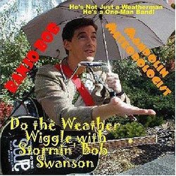 Do the Weather Wiggle With Stormin' Bob Swanson