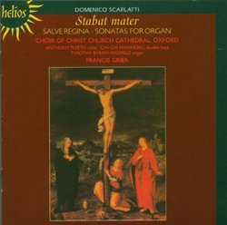 Domenico Scarlatti: Stabat mater; Salve Regina; Sonatas for Organ